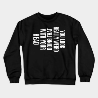 Mens funny prank Crewneck Sweatshirt